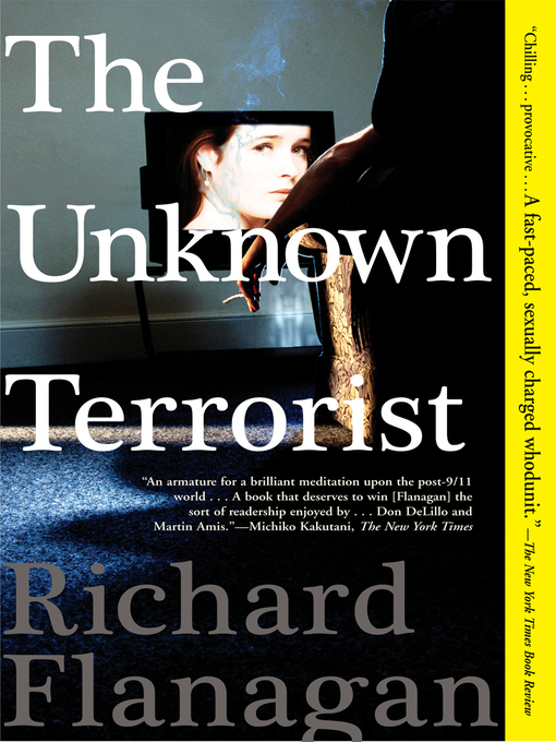 Title details for The Unknown Terrorist by Richard Flanagan - Wait list